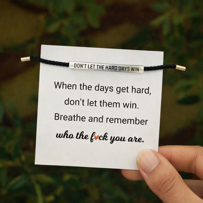 Don't Let The Hard Days Win Bracelet